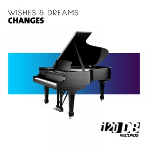 Changes | Wishes & Dreams