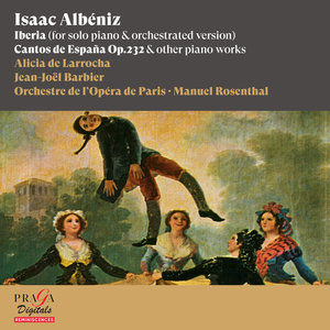 Isaac Albéniz: Iberia (for Solo piano & Orchestrated Version) & Other Piano Works | Manuel Rosenthal