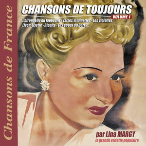 Chansons de toujours, Vol. 1 (Collection "Chansons de France") | Lina Margy