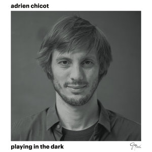 Playing in the Dark | Adrien Chicot