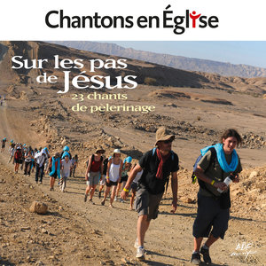 Sur les pas de Jésus: 23 chants de pèlerinage (Chantons en Église) | Stéphane Audoin