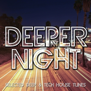 Deeper At Night - Selected Deep & Tech House Tunes | Marvin Zeyss