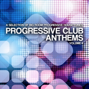 Progressive Club Anthems, Vol. 4 | Futuristic Polar Bears