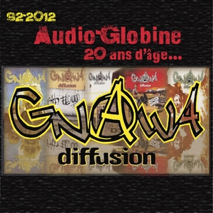 Audio-Globine : 20 ans d'âge | Gnawa Diffusion