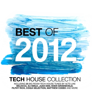 Best of 2012 - Tech House Collection | Matthew Codek