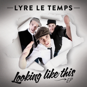 Looking Like This EP | Lyre Le Temps