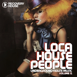 Loca House People, Vol. 12 | Hunzed