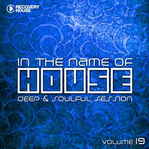 In The Name Of House, Vol. 19 | Andrew Exx