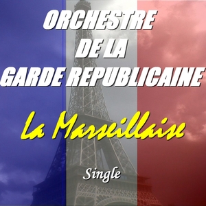 La Marseillaise | Orchestre de la Garde Républicaine