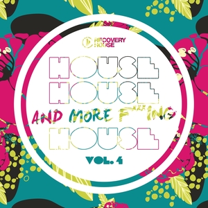 House, House And More F..king House, Vol. 4 | Robbie Taylor