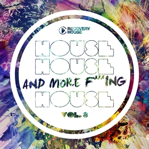 House, House And More F..king House, Vol. 3 | Stefano Noferini