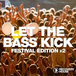 Let the Bass Kick - Festival Edition, Vol. 2 | Strobe