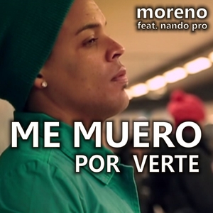 Me Muero por Verte | Moreno