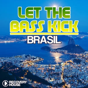 Let the Bass Kick in Brasil | Ton Don