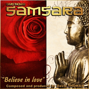 Samsara: Believe in Love | David Thomas