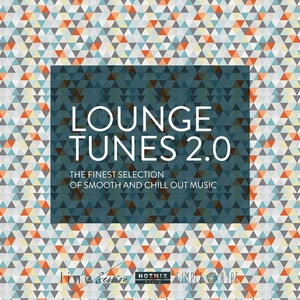 Lounge Tunes 2.0 (The Finest Selection of Smooth and Chill Out Music) [By Hotmix Radio] | Janko Nilovic