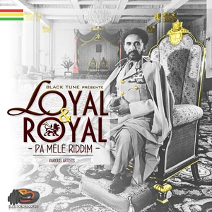 Loyal & royal | Maxxy Dready