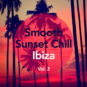 Smooth Sunset Chill Ibiza, Vol. 2 | Lemongrass