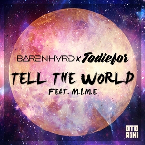 Tell the World | Barenhvrd