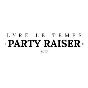 Party Raiser | Lyre Le Temps