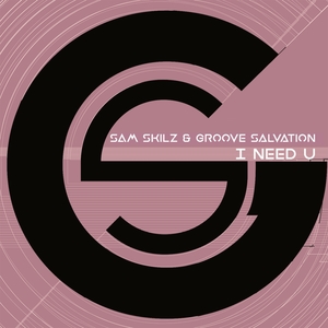 I Need U | Groove Salvation