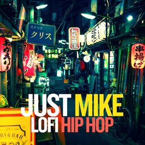 Lofi Hip Hop | Just Mike