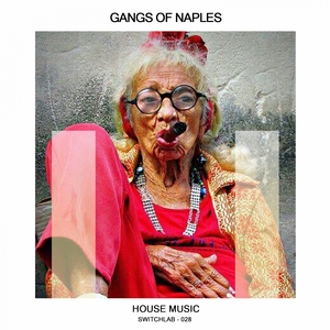 House Music | Gangs Of Naples