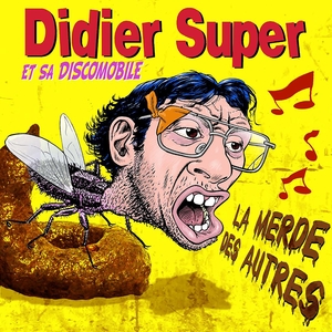 La merde des autres | Didier Super