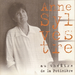Anne Sylvestre au Théâtre de la Potinière | Anne Sylvestre