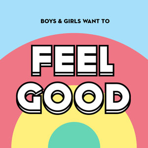 Boys & Girls Want to Feel Good (Nice Music for Nice People) | Dita Von Teese