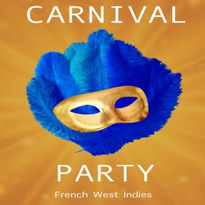 Carnival Party (French West Indies) | Alain Marlin