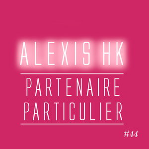 Partenaire particulier | Alexis HK