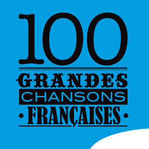 100 grandes chansons françaises | Edith Piaf