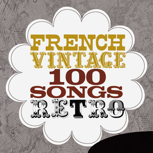 French Vintage - 100 Songs Retro | Maurice Chevalier