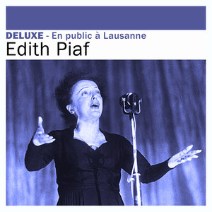 Deluxe: En public à Lausanne (Live) | Edith Piaf