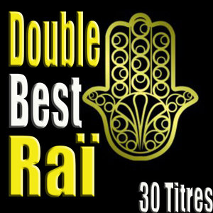 Double Best Raï, 30 titres | Cheb Bilal