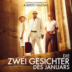 Die zwei Gesichter des Januars (Original Motion Picture Soundtrack) | Alberto Iglesias