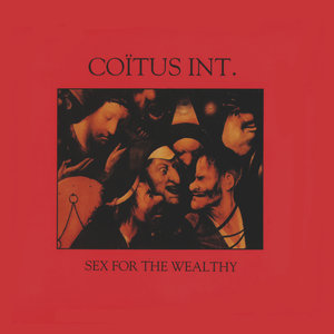 Sex for the Wealthy | Coïtus Int.