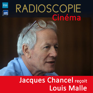 Radioscopie (Cinéma): Jacques Chancel reçoit Louis Malle | Louis Malle