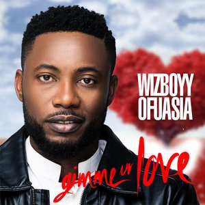 Gimme Ur Love - Single | Wizboyy