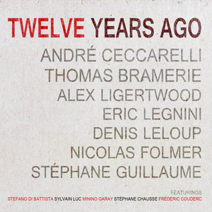 Twelve Years Ago | André Ceccarelli