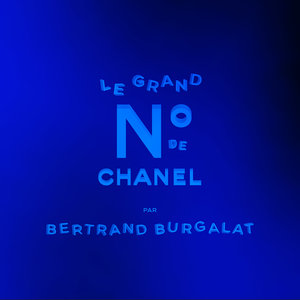 Le Grand Numéro de CHANEL par Bertrand Burgalat | Bertrand Burgalat