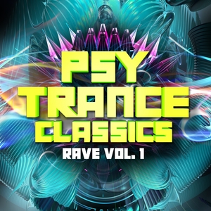 Psy Trance Classics: Rave, Vol. 1 | Astrix