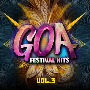 Goa Festival Hits, Vol. 3 (DJ Mix) | Phaxe