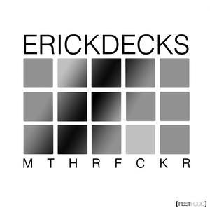 MTHRFCKR | Erick Decks
