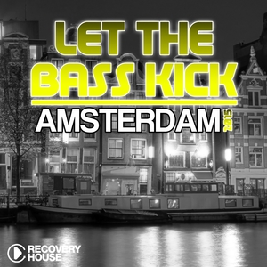 Let the Bass Kick in Amsterdam 2015 | Felix Zuppe