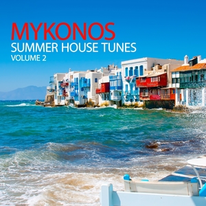 Mykonos Summer House Tunes, Vol. 2 | Dany Cohiba