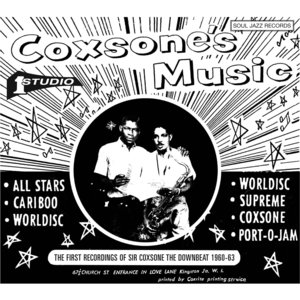 Soul Jazz Records presents Coxsone's Music - The First Recordings of Sir Coxsone The Downbeat 1960-63 | Neville Esson