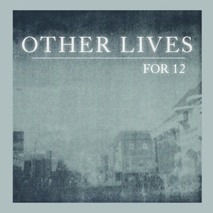 For 12 | Other Lives