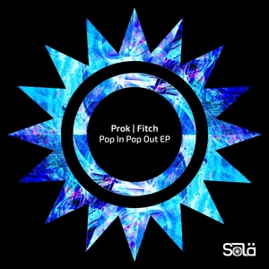 Pop in Pop Out EP | Prok & Fitch